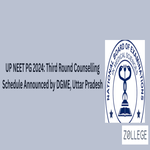 UP NEET PG 2024 Third Round Counselling Schedule Announced by DGME Uttar Pradesh